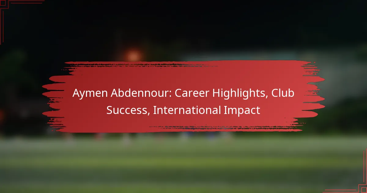 Aymen Abdennour: Career Highlights, Club Success, International Impact