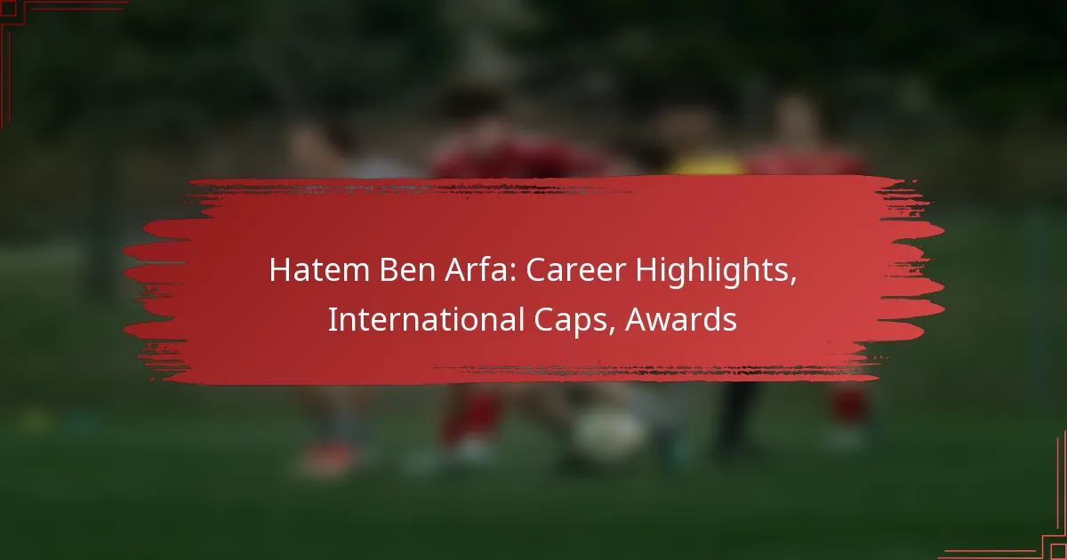 Hatem Ben Arfa: Career Highlights, International Caps, Awards
